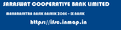 SARASWAT COOPERATIVE BANK LIMITED  MAHARASHTRA NASIK NASHIK ZONE -- IX NASIK  ifsc code